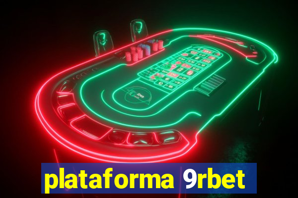 plataforma 9rbet